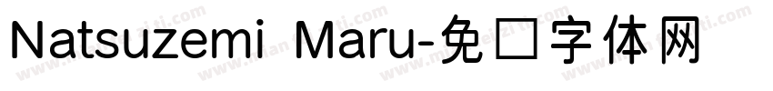 Natsuzemi Maru字体转换